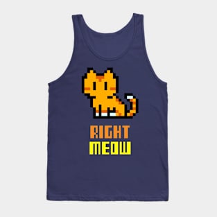 Right Meow Tank Top